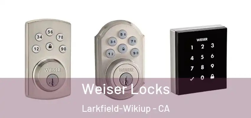  Weiser Locks Larkfield-Wikiup - CA